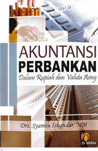 Image of Akuntansi Perbankan dalam Rupiah dan Valuta Asing