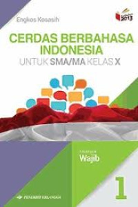 Image of CERDAS BERBAHASA INDONESIA SMA/MA WAJIB KELAS X