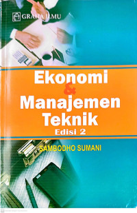Image of Ekonomi dan Manajemen Teknik (Edisi 2)