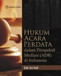 Image of Hukum Acara Perdata dalam Perspektif Mediasi (ADR) di Indonesia