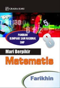 Image of Mari Berpikir Matematis: Panduan Olimpiade Sains Nasional SMP