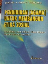 Image of PENDIDIKAN (AGAMA) UNTUK MEMBANGUN ETIKA SOSIAL