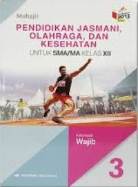 Image of PENDIDIKAN JASMANI, OLAHRAGA DAN KESEHATAN SMA KELAS XII WAJIB