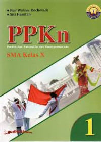 Image of PPKn PENDIDIKAN PANCASILA DAN KEWARGANEGARAAN 1 SMA KELAS X