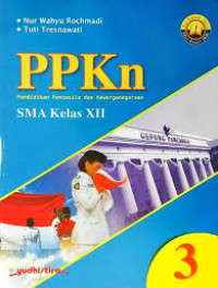 Image of PPKn PENDIDIKAN PANCASILA DAN KEWARGANEGARAAN 3 SMA KELAS XII
