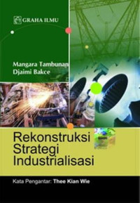 Image of Rekonstruksi Strategi Industrialisasi