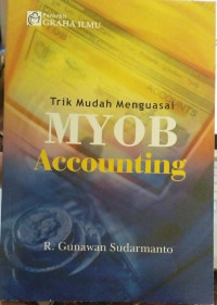 Image of TRIK MUDAH MENGUASAI MYOB ACCOUNTING
